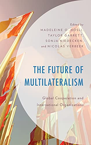 The Future of Multilateralism: Global Cooperation and International Organizations