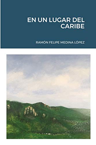 EN UN LUGAR DEL CARIBE: EN UN LUGAR DEL CARIBE