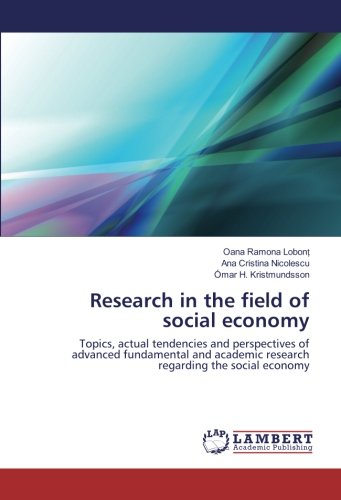 Research in the field of social economy: Topics, actual tendencies and perspectives of advanced fundamental and academic research regarding the social economy