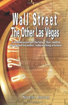 Wall Street: The Other Las Vegas by Nicolas Darvas (the author of How I Made $2,000,000 In The Stock Market)