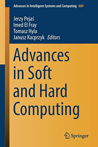 Advances in Soft and Hard Computing (Advances in Intelligent Systems and Computing, Band 889)