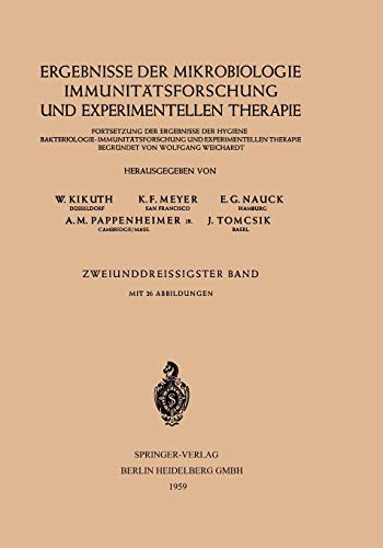 Ergebnisse der Mikrobiologie Immunitätsforschung und Experimentellen Therapie: Fortsetzung der Ergebnisse der Hygiene ... in Microbiology and Immunology, 32, Band 32)