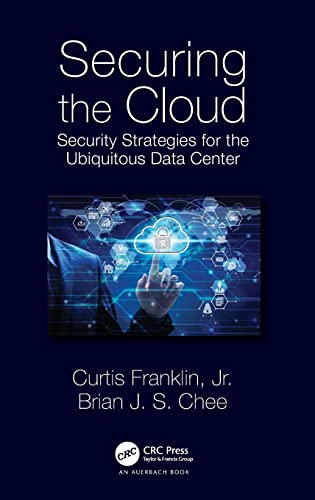 Securing the Cloud: Security Strategies for the Ubiquitous Data Center