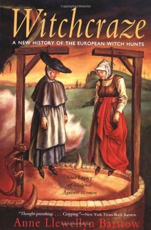 Witchcraze: New History of the European Witch Hunts, a