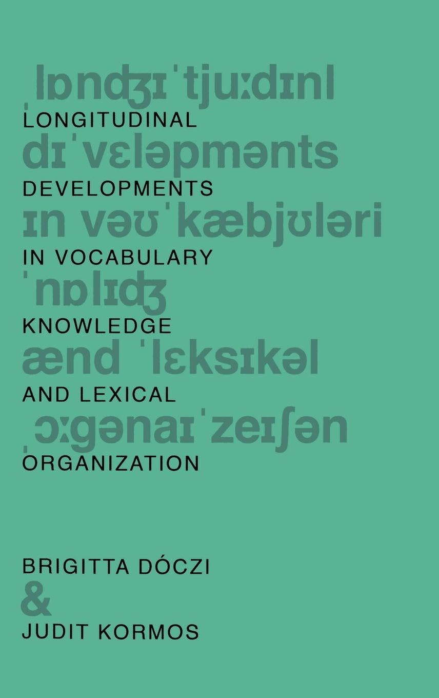 Longitudinal Developments in Vocabulary Knowledge and Lexical Organization