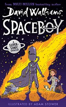 SPACEBOY: The epic and funny new illustrated children’s book from multi-million bestselling author David Walliams