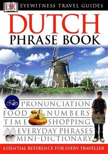 Dutch Phrase Book (Eyewitness Travel Guides Phrase Books)