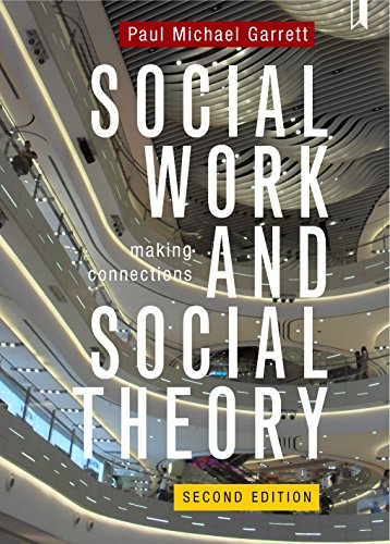 Garratt, P: Social Work and Social Theory: Making Connections