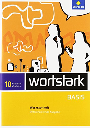 wortstark Basis - Differenzierende Ausgabe 2012 NRW: Werkstattheft 10