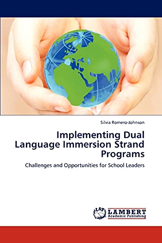 Implementing Dual Language Immersion Strand Programs: Challenges and Opportunities for School Leaders