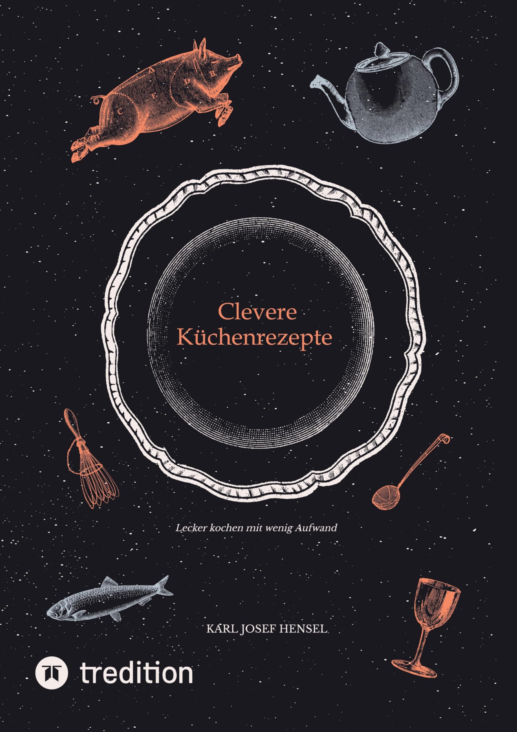 Clevere Küchenrezepte: Lecker kochen mit wenig Aufwand