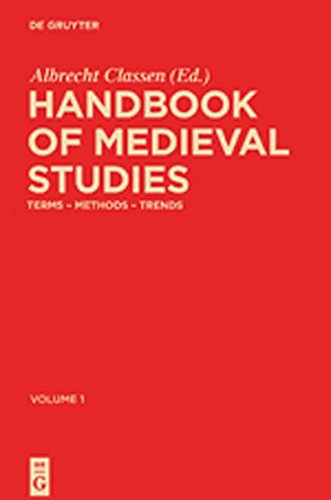 Handbook of Medieval Studies: Terms - Methods - Trends