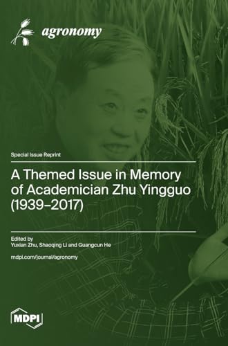 A Themed Issue in Memory of Academician Zhu Yingguo (1939-2017)
