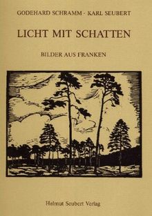 Licht mit Schatten: Bilder aus Franken