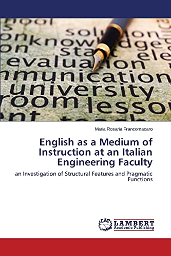 English as a Medium of Instruction at an Italian Engineering Faculty: an Investigation of Structural Features and Pragmatic Functions