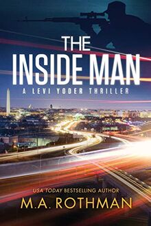 The Inside Man (A Levi Yoder Thriller, Band 2)