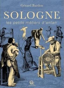 Sologne : les petits métiers d'antan