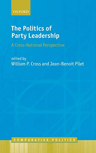 Politics of Party Leadership: A Cross-National Perspective (Comparative Politics)