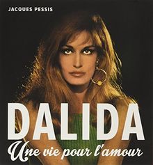 Dalida : une vie pour l'amour