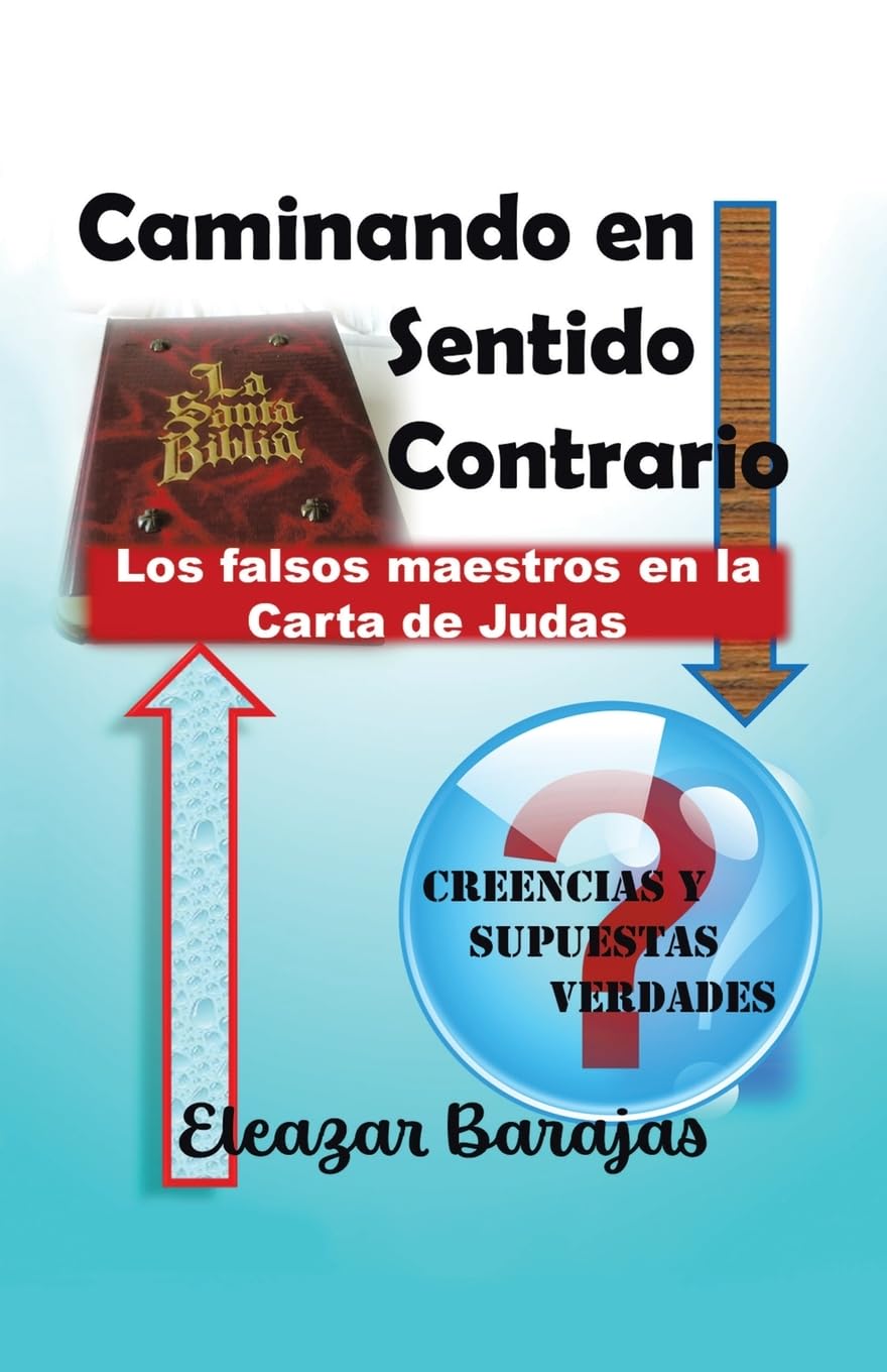 Caminando en sentido contrario: Los falsos maestros en la Carta de Judas