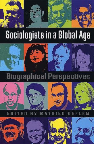 Sociologists in a Global Age: Biographical Perspectives