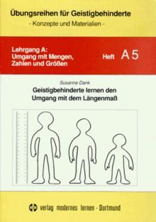 Übungsreihen für Geistigbehinderte, H.5, Geistigbehinderte lernen den Umgang mit dem Längenmaß