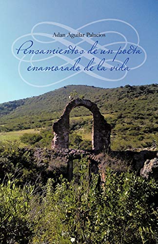 Pensamientos de un Poeta Enamorado de la Vida