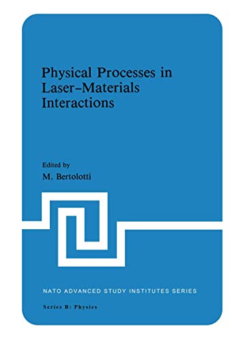 Physical Processes in Laser-Materials Interactions (Nato Science Series B) (NATO Science Series B:, 84, Band 84)