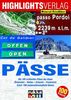 Lust auf . . ., Pässe, Die 100 schönsten Pässe der Alpen: Die 100 schönsten Pässe der Alpen - Österreich - Italien - Schweiz - Frankreich. Extra: motorradfreundliche Hotels