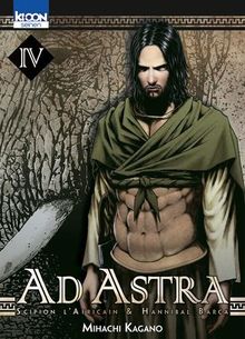 Ad astra : Scipion l'Africain & Hannibal Barca. Vol. 4