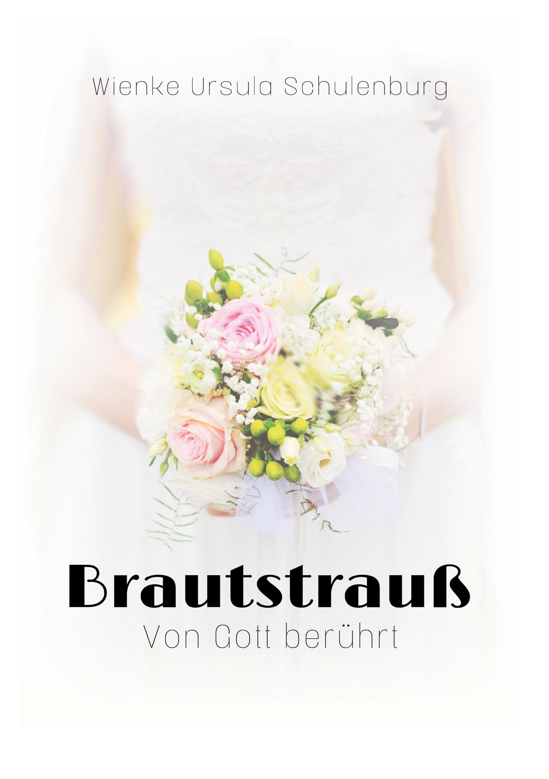 Brautstrauß: Von Gott berührt