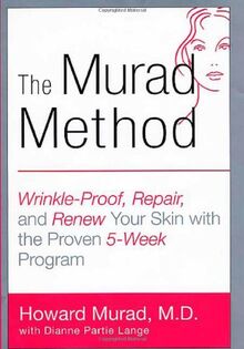 The Murad Method: Wrinkle-Proof, Repair, and Renew You Skin With the Proven 5-Week Program