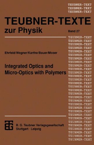 Integrated Optics and Micro-Optics with Polymers (Teubner Texte zur Physik)