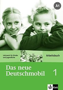 Das neue Deutschmobil, 1-A1 : Lehrwerk für Kinder und Jugendliche : Arbeitsbuch