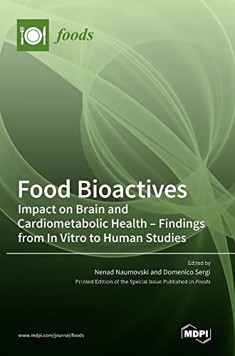 Food Bioactives: Impact on Brain and Cardiometabolic Health-Findings from In Vitro to Human Studies