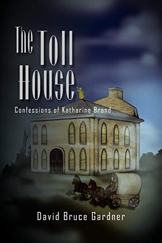 The Toll House: Confessions of Katharine Brand