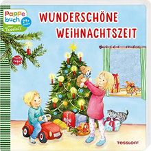 Pappebuch. Wunderschöne Weihnachtszeit: Für Kinder ab 24 Monaten (Bilderbuch ab 2 Jahre)