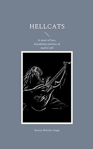 Hellcats: A story of loss, friendship and lots of rock'n'roll