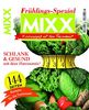 Sonderheft MIXX: Nimm-Ab-Spezial: Küchenspaß mit dem Thermomix®