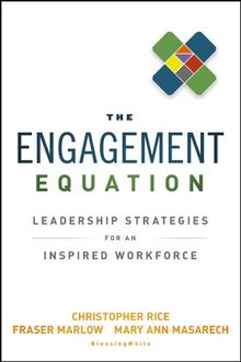 The Engagement Equation: Leadership Strategies for an Inspired Workforce