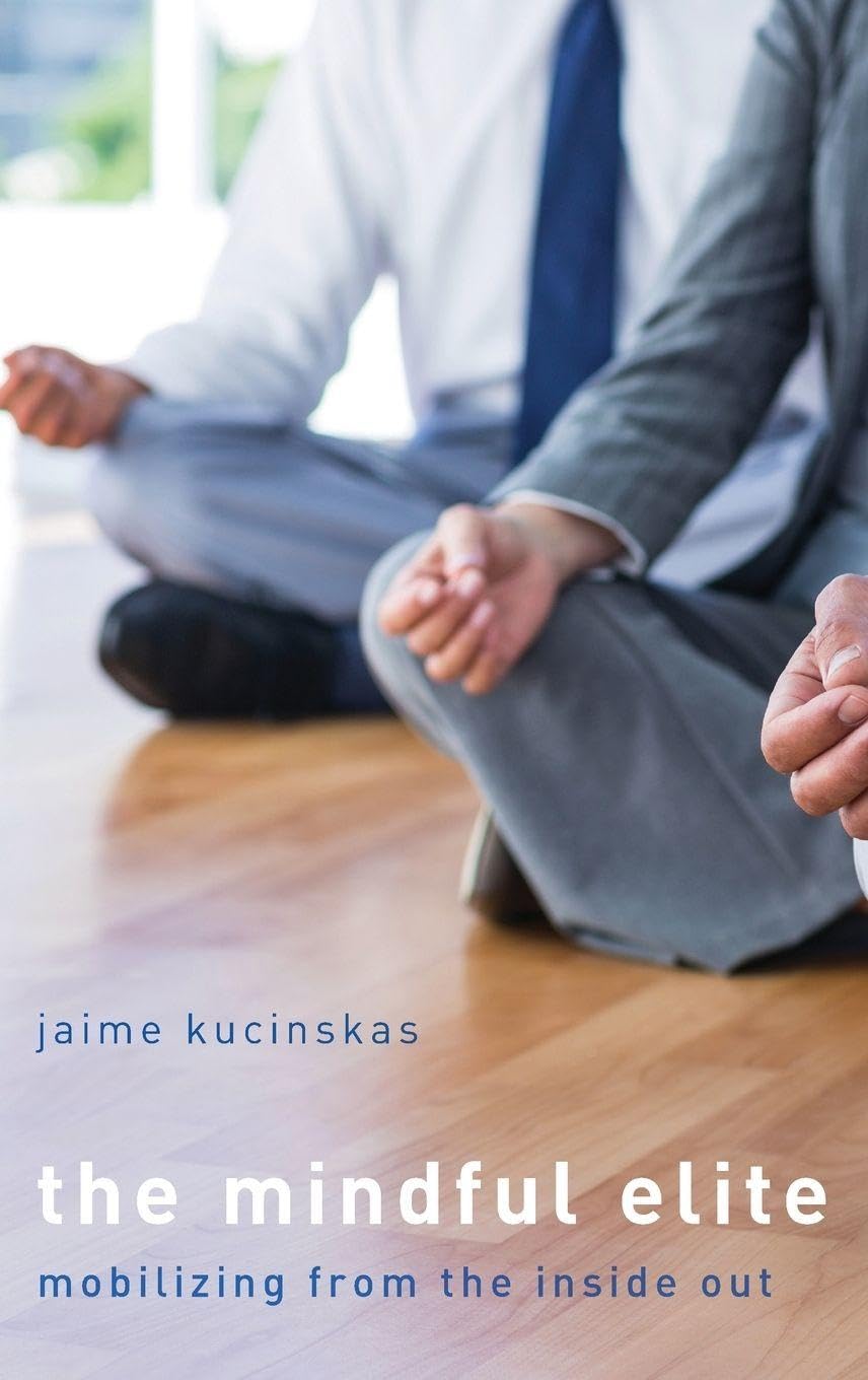 Mindful Elite: Mobilizing from the Inside Out