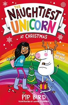 Bird, P: Naughtiest Unicorn at Christmas (The Naughtiest Unicorn series)