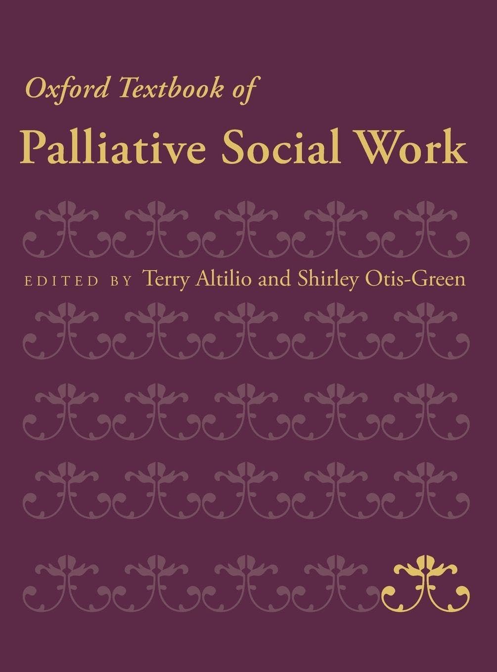 Oxford Textbook of Palliative Social Work (Oxford Textbooks in Palliative Medicine)