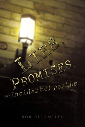 Lies, Promises, and Incidental Deaths