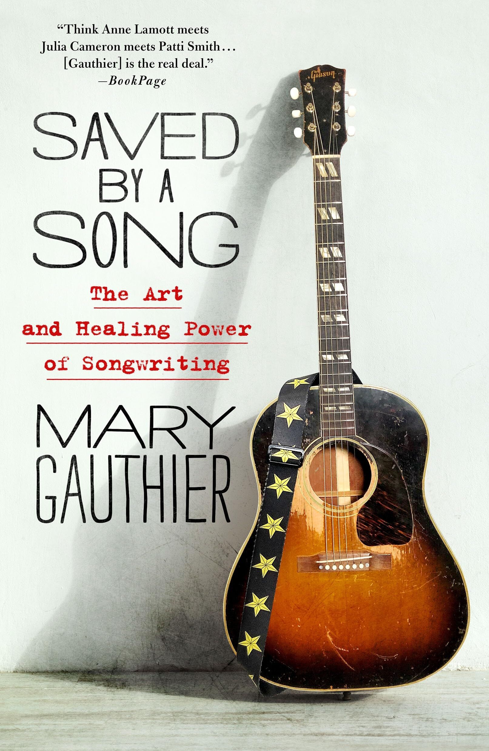 Mary Gauthier Saved By A Song, The Art And Healing Power Of Songwriting
