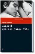 Maigret und die junge Tote. SZ Krimibibliothek Band 6 von Simenon, Georges, Regh, Raymond | Buch | Zustand sehr gut