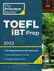 Princeton Review TOEFL iBT Prep with Audio/Listening Tracks, 2022: Practice Test + Audio + Strategies & Review (2022) (College Test Preparation)