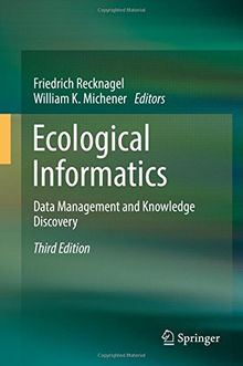 Ecological Informatics: Data Management and Knowledge Discovery