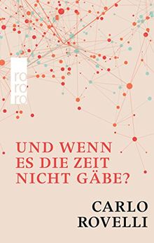 Und wenn es die Zeit nicht gäbe?: Meine Suche nach den Grundlagen des Universums