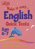 English Age 6-7: Quick Tests (Letts Make It Easy)